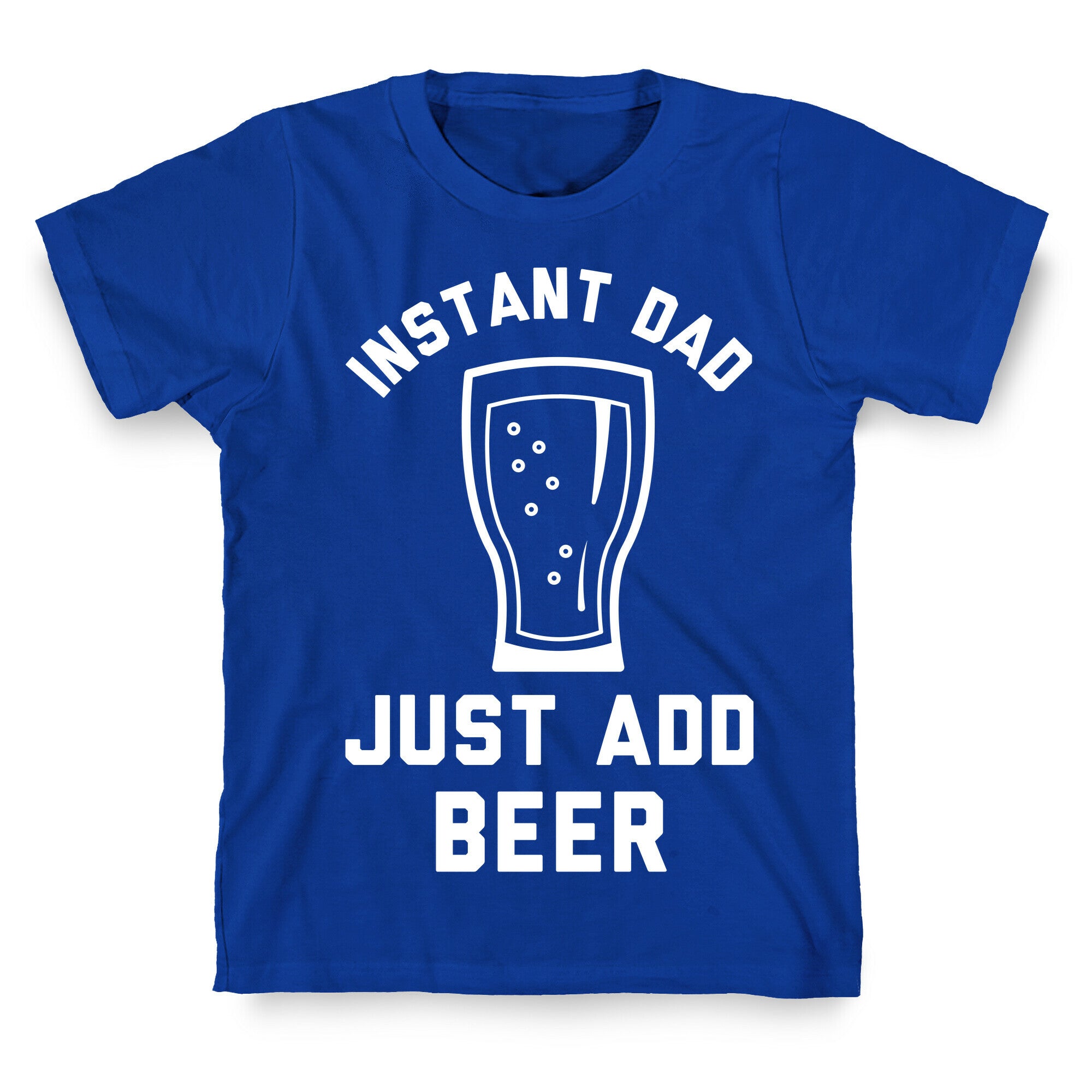 Instant Dad T-Shirt